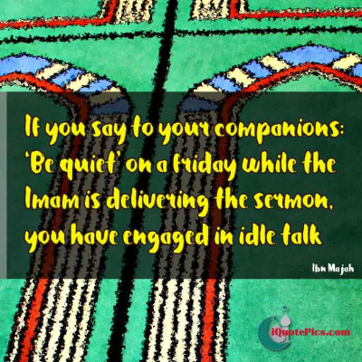 Picture with quote of The Prophet (saw) said, If you say to your companions: 