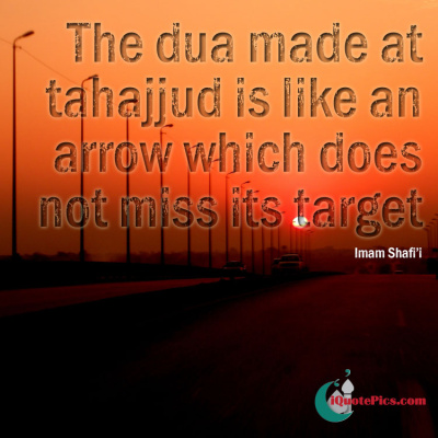 Picture with quote of The dua made at tahajjud is like an arrow which does not miss its target.