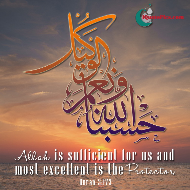 picture with quote of Allah is sufficient for us and most excellent is the Protector.